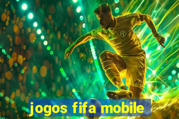 jogos fifa mobile